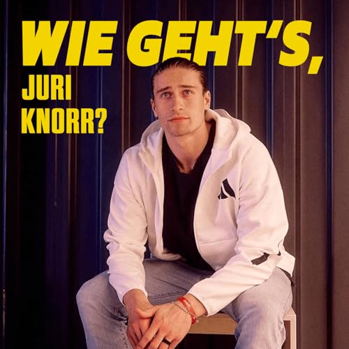 Wie geht's, Juri Knorr? - Folge 32