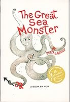 The Great Sea Monster: Or, a Book by You 0395551404 Book Cover