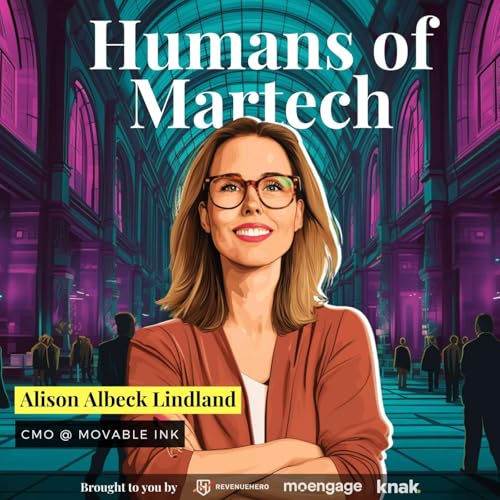 181: Alison Albeck Lindland: Climb the AI Literacy Pyramid and Stand Out as a Customer‑First Marketer Podcast Por arte de portada