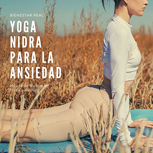 Yoga Nidra para la Ansiedad: Música de Relajación Física y Mental ...