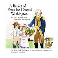 A Basket of Pears for General Washington: A Child's Account of the Neshaminy Camp 1439250782 Book Cover