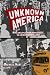 Unknown America: Myths and little known oddities about the greatest nation on earth (Volume 1)