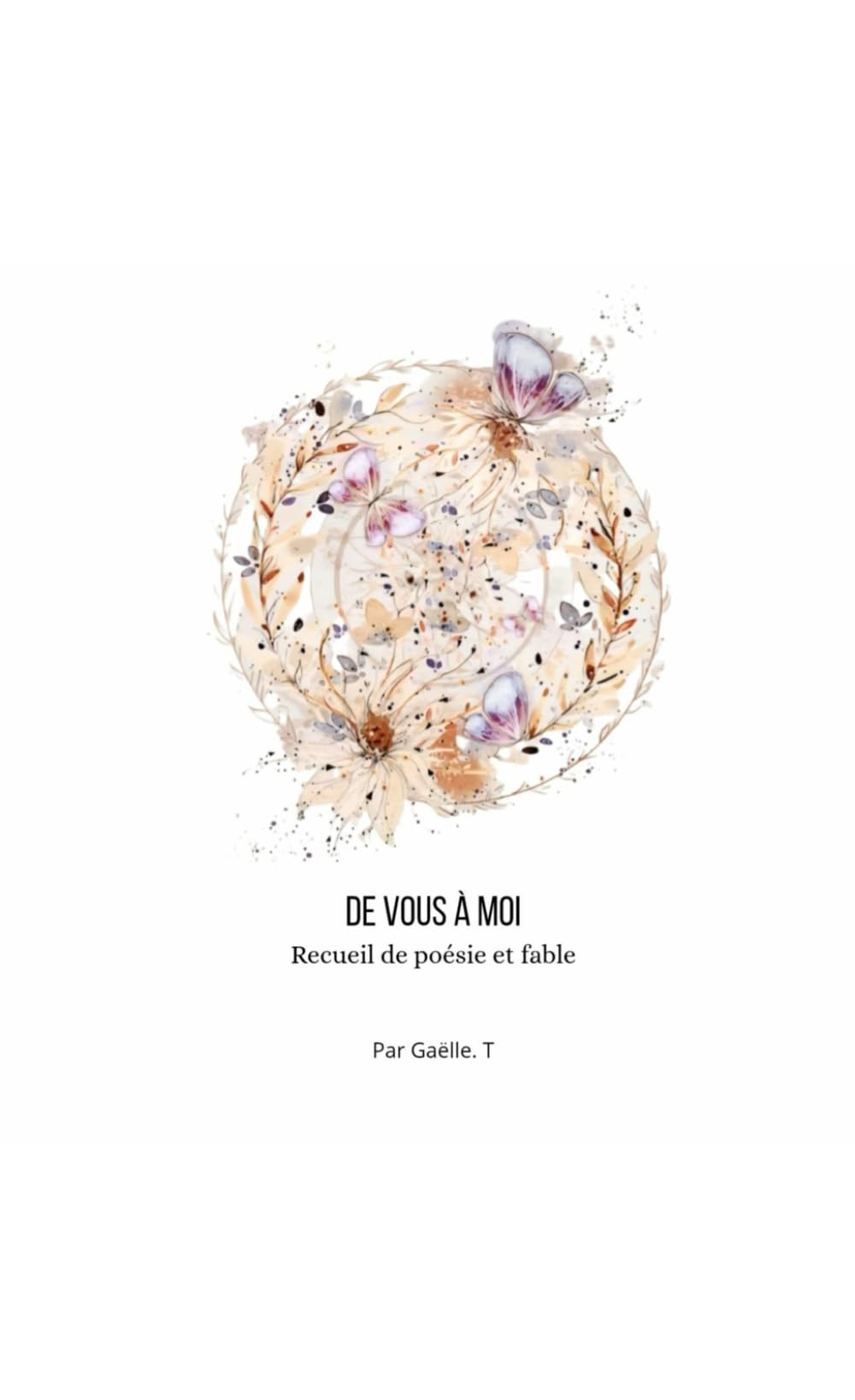 De vous à moi: Recueil de poésie et fable
