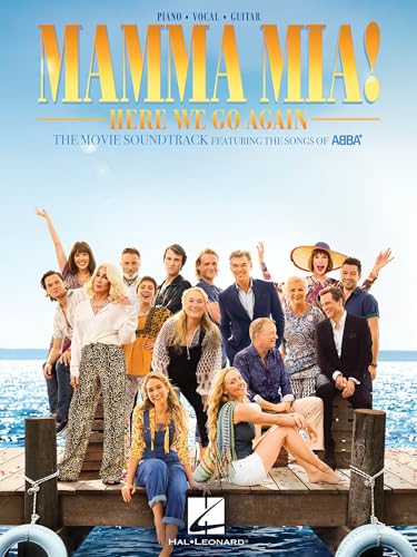 ABBA Mamma Mia! Here We Go Again | Piano Vocal Guitar Songbook | Official Sheet Music from the Movie Soundtrack | Pop Music Book for Piano Voice and Guitar Players | Movie Song Collection