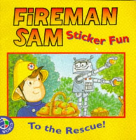 To the Rescue (Fireman Sam Stickers) Paperback – Sticker Book, 2 July 1998