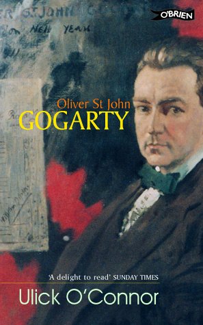 Oliver St John Gogarty: A Poet and His Times