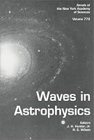 Waves in Astrophysics (Annals of the New York Academy of Sciences) 0897669584 Book Cover