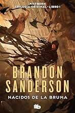 Nacidos de la Bruma (Trilogía Original Mistborn 1): El Imperio Final (Ficción)