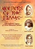 Keepers of the Flame: The Cultural Legacy of Three Hawaiian Women