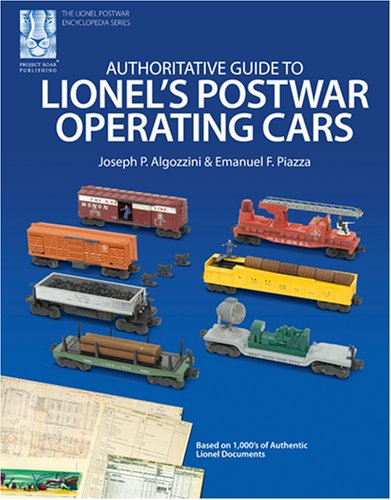 Authoritative Guide to Lionel's Postwar Operating Cars (Lionel Postwar Encyclopedia Series)