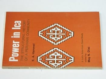 Paperback Power in Ica: the structural history of a Peruvian community Book