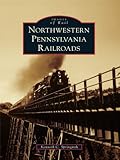 eisenbahn uniform 2 weltkrieg  Northwestern Pennsylvania Railroads (Images of Rail) (English Edition)