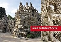 Palais du facteur Cheval 235988056X Book Cover