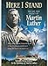 Here I Stand: Martin Luther