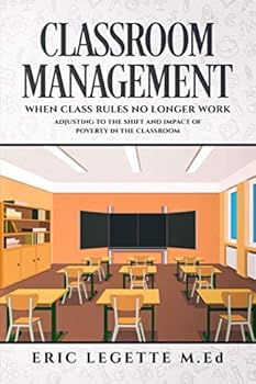 Paperback CLASSROOM MANAGEMENT:: WHEN CLASS RULES NO LONGER WORK Book
