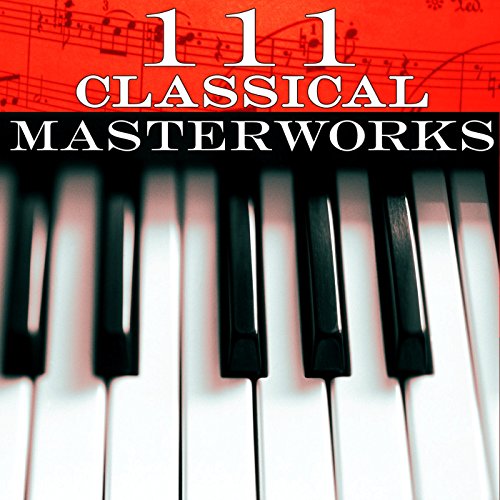 Play 111 Classical Masterworks by VARIOUS ARTISTS on Amazon Music