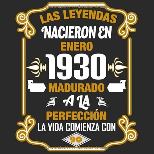 Las leyendas nacieron en enero 1930 Madurado a la perfección La vida comienza con 90: Libro de visitas fiesta de cumpleaños felicitaciones y noticias I Tema: oro y ror I Regalo ideal