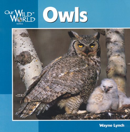 Owls (Our Wild World)