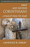 First and Second Corinthians: Straight From the Heart (Orthodox Bible Study Companion)