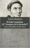  El Fraile Castañeda, ¿El \"trompeta de la discordia\"?: Intervenciones públicas, de Mayo a Rosas