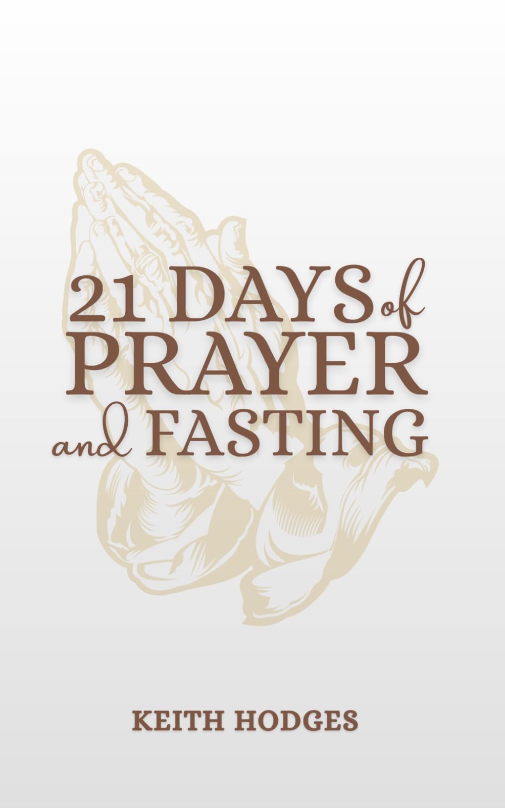21 Days of Prayer and Fasting