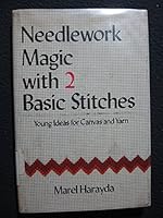 Needlework Magic with 2 Basic Stitches: Young Ideas for Canvas and Yarn 0679204237 Book Cover