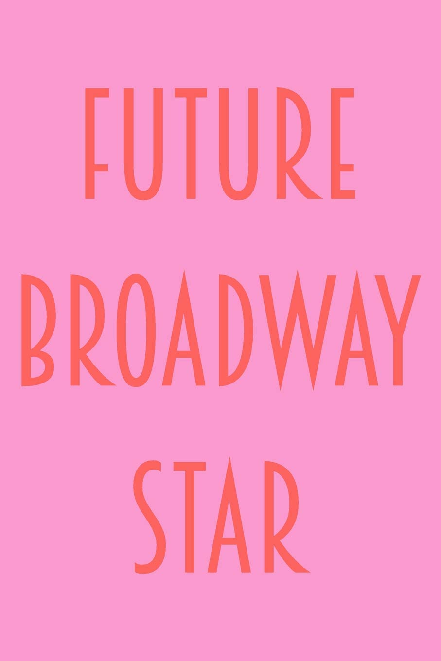 Future Broadway Star: Cute Lined Theatre Journal in Pink and Orange for Aspiring Actors and Actresses