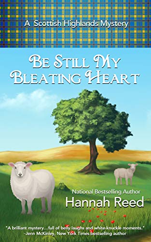 Be Still My Bleating Heart A Scottish Highland Mystery Book 4 Kindle Edition By Reed Hannah Mystery Thriller Suspense Kindle Ebooks Amazon Com