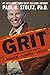 GRIT: The New Science of What it Takes to Persevere, Flourish, Succeed