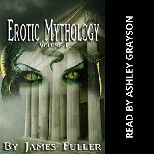 Erotic Mythology: Volume 1 by James Fuller episode artwork