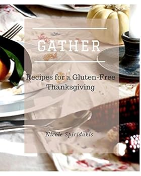 Paperback Gather: Recipes for a Gluten-Free Thanksgiving Book