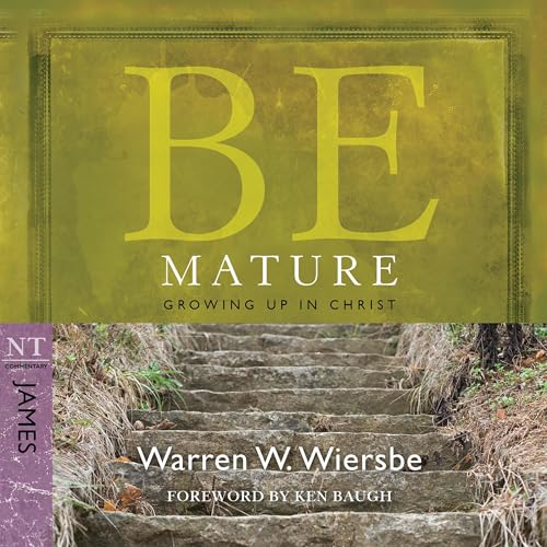 Be Mature (James) by Warren W. Wiersbe episode artwork