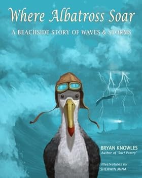 Paperback Where Albatross Soar: A beachside story of waves and storms Book