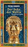  Der Sohn der Welfin: Historischer Roman (Historische Romane im GMEINER-Verlag)
