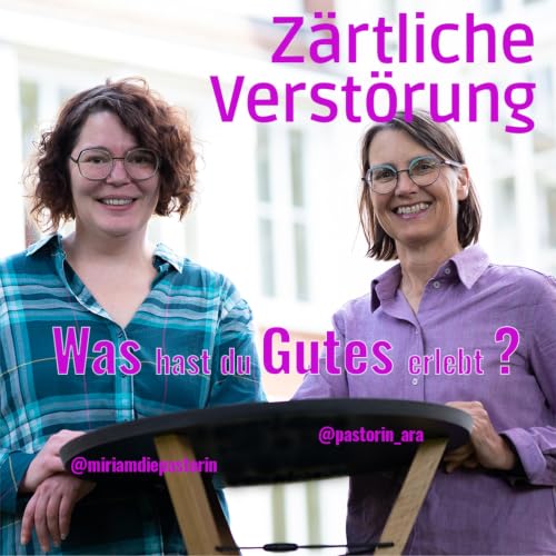 Couverture de Z&auml;rtliche Verst&ouml;rung. Was hast du Gutes erlebt? Zwei Pastorinnen mit Fragen, die guttun
