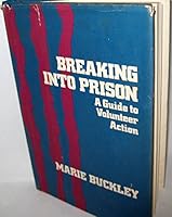 Breaking Into Prison: A Citizen Guide to Volunteer Action 0807008761 Book Cover