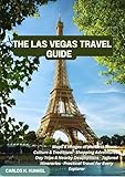 The Las Vegas Travel Guide : Maps & Images of the Best Towns · Culture & Traditions · Shopping Adventures · Day Trips & Nearby Destinations · Tailored ... Travel for Every Explo (English Edition)