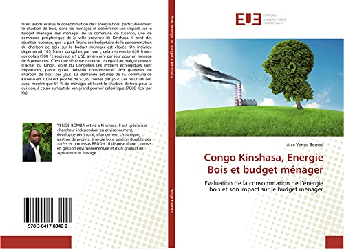Congo Kinshasa, Energie Bois et budget ménager: Evaluation de la consommation de l’énergie bois et son impact sur le budget ménager (Omn.Univ.Europ.) (French Edition)