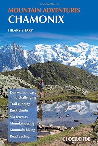Chamonix Mountain Adventures. Cicerone. (Mountain Walking) [Idioma Inglés]