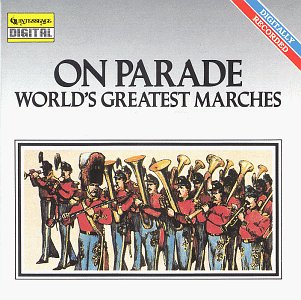 On Parade-Worlds Greatest Marches [Audio CD]