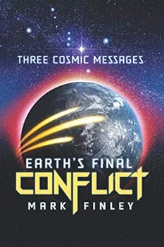 Paperback Three Cosmic Messages: Earth's Final Conflict Book