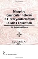 Mapping Curricular Reform in Library/Information Studies Education: The American Mosaic 1560247401 Book Cover