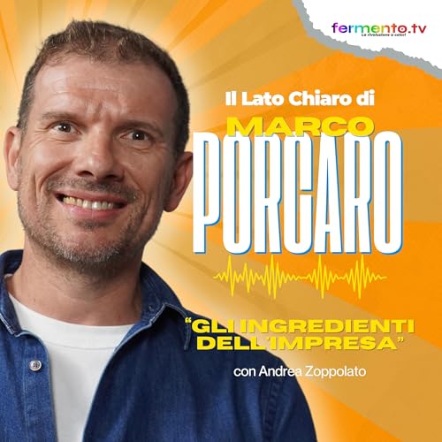 Il Lato chiaro di Marco Porcaro - Gli ingredienti dell'impresa