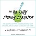 Produktbild The 30-Day Money Cleanse: Take Control of Your Finances, Manage Your Spending, and De-Stress Your Money for Good