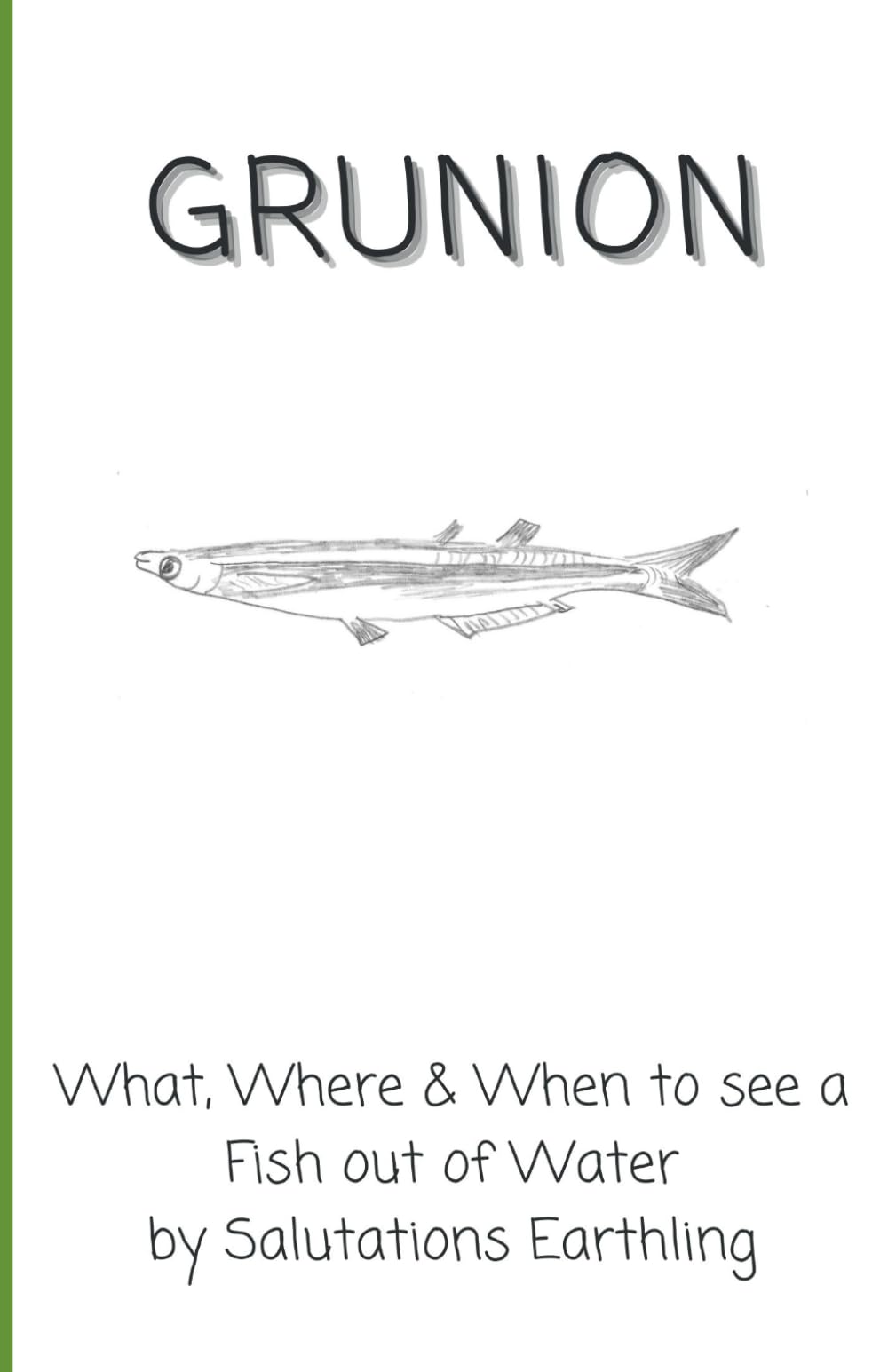Grunion: What, When and Where to See a Fish Out of Water