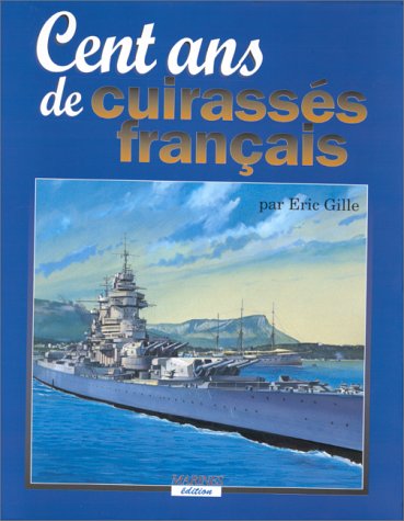 Télécharger CENT ANS DE CUIRASSES FRANCAIS Livre PDF Gratuit