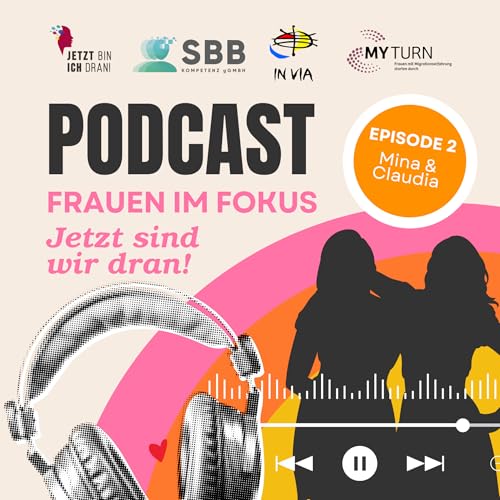 Frauen im Fokus - Jetzt sind wir dran! Episode 2