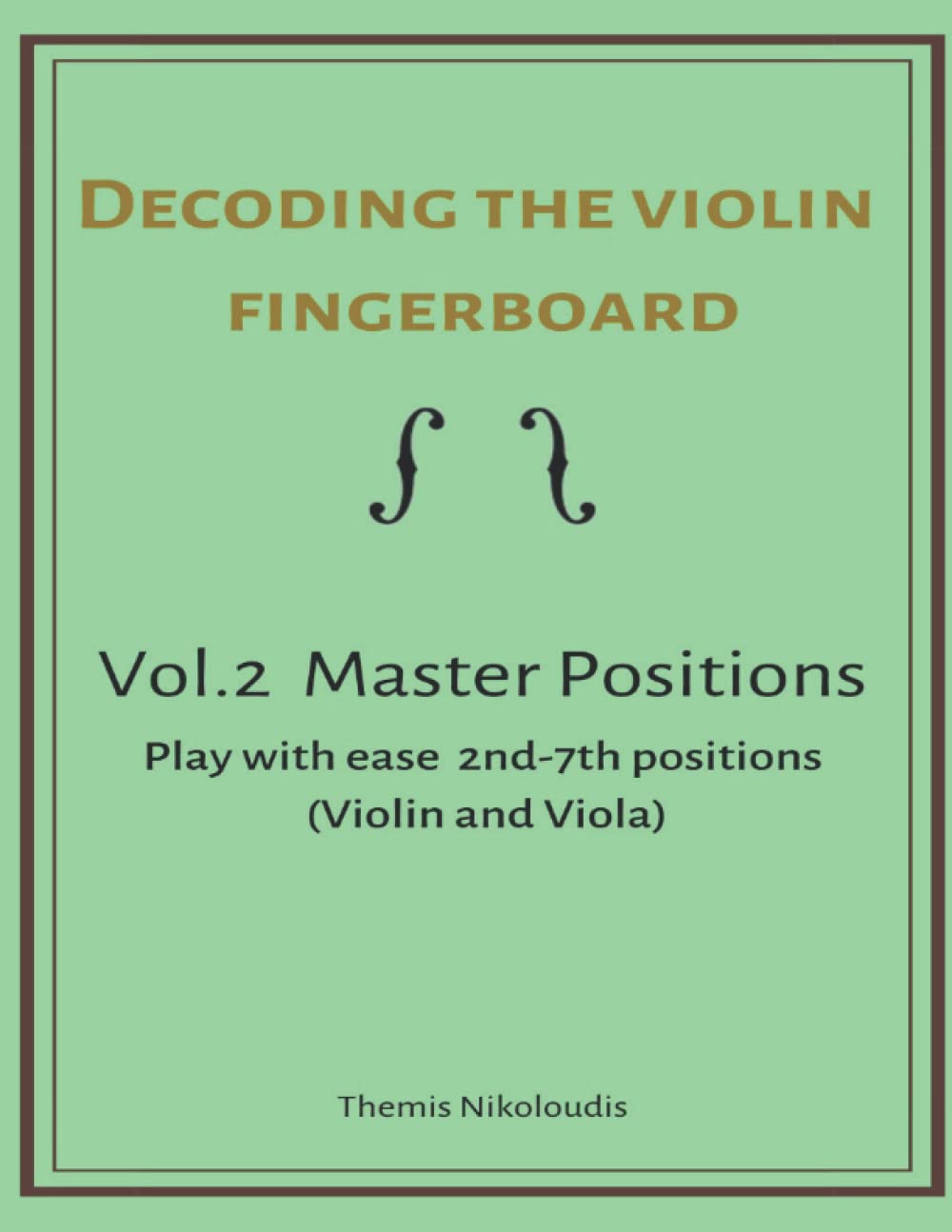 Decoding the violin fingerboard- Vol. 2 Master positions