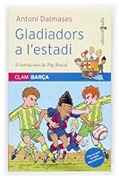 Gladiadors a l'estadi (Clam barça) 8466112200 Book Cover