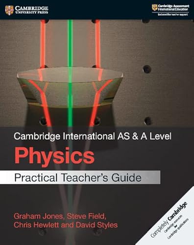 Cambridge international AS and A level physics. Practical teacher's guide. Per le Scuole superiori